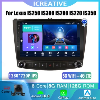 Auto Carplay GPS Android 10 Pentru Lexus IS250 IS300 IS200 IS220 IS350 2005-2012 Radio Auto BT WIFI Autoradio Multimedia DVD Video